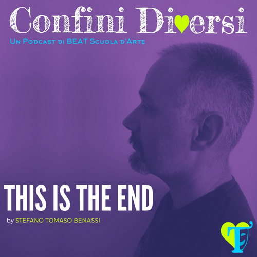 Steeeve - This is the end - Confini diVersi - Quattro storie per quattro podcast